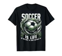 Le Football C'est la Vie : Le Reste ne sont Que des détails T-Shirt