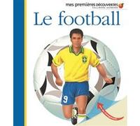 Le football Collectif (Auteur), Pierre-Marie Valat (Illustration), Donald Grant (Illustration), Jame's Prunier (Illustration)