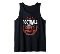 Le Football est Mon Super Pouvoir - Football Design Débardeur