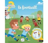 Le football Etienne Labrunie (Auteur), Benjamin Bécue (Illustration)