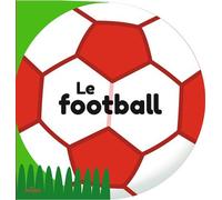 Le football - Marine Fleury - Milan Eds - cartonné - Document jeunesse