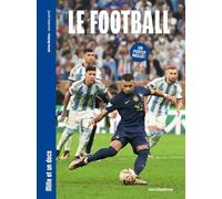 Le Football - Mille et un docs: Inclus : un poster recto verso !