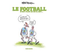 Le Football n'est plus ce qu'il est - Lefred-Thouron - Fluide Glacial-Audie - relié - Bande dessinée