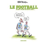 Le Football n'est plus ce qu'il est - Lefred-Thouron - Fluide Glacial-Audie - relié - Bande dessinée