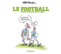 Le Football n'est plus ce qu'il est - Lefred-Thouron - Fluide Glacial-Audie - relié - Bande dessinée
