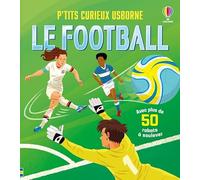 Le football - P'tits curieux Usborne - dès 5 ans