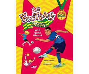 Le football raconté aux enfants : Petit guide illustré