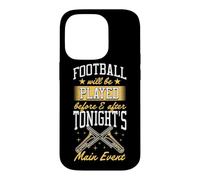 Le Football Sera joué Avant et après l'événement Principal de ce Soir Coque pour iPhone 14 Pro