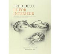Le for interieur - Fred Deux - Les Cahiers Dessines - broché - Beau livre