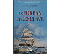 Le forban et l'esclave - Enis Omar Rockel - Orphie G.doyen Editions - broché - Roman