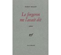 Robert Mallet – Le Forgeron me l'avait dit – Mots princiers – Livre