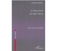 Formalisme du droit fiscal (le)