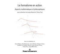 Le formalisme en action : Aspects mathématiques et philosophiques