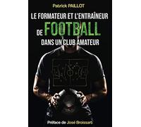 Le formateur et l'entraîneur de football dans un club amateur