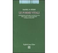 Le forme vitali. L'esperienza dinamica in psicologia, nell'arte, in psicoterapia e nello sviluppo