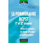 Le formulaire BCPST 1re et 2e années - 1200 formules de chimie, physique et mathématiques: 1200 formules de chimie, physique et mathématiques