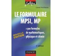 Le formulaire MPSI, MP : 1500 formules de mathématiques, physique et chimie