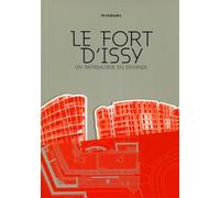 Le fort d' Issy Un patrimoine en devenir. - Henri Ortholan - Archibooks - broché - Essai