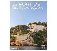 Le fort de Brégançon - Collectif - Beaux Arts Editions - broché - Monographie