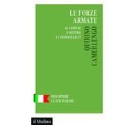 Le Forze Armate. Ai Confini O Dentro La Democrazia?