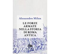 Le forze armate nella storia di Roma antica