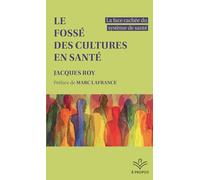 Le fossé des cultures en santé. La face cachée du système de