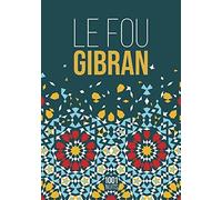 Le Fou - Ses Paraboles Et Ses Poèmes