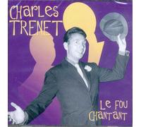 Charles Trenet - Le Fou Chantant