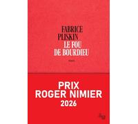 Le fou de Bourdieu - rentrée littéraire 2025, sélection Prix Renaudot 2025, sélection Prix des Deux Magots 2025