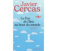 Javier Cercas – Le Fou de Dieu au bout du monde – Roman – Broché