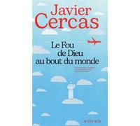Le Fou de Dieu au bout du monde - Javier Cercas - Actes sud - ebook (ePub) - Roman