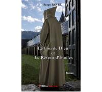 Le fou de dieu et le rêveur d'étoiles - Serge Revel - Encre Rouge - broché - Roman