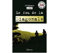 Le fou de la diagonale - Stéphane Amiot - Orphie G.doyen Editions - broché - Roman