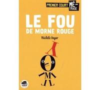 Michèle Bayar – Le Fou de Morne-Rouge – Roman cadet – Broché