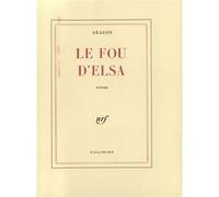 Louis Aragon – Le Fou d'Elsa – Gallimard