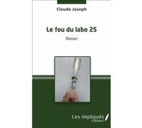 Le fou du labo 25 Claude Joseph (Auteur)