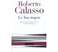Roberto Calasso – Le Fou impur (l'impuro folle) – Roman – Broché