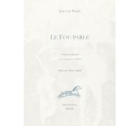 Le fou parle - Jean-Luc Parant - Marcel Le Poney Eds - broché - Essai