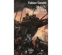 Le fou prend le roi Fabien Cerutti (Auteur)