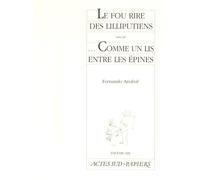 Le fou rire des Lilliputiens suivi de Comme un lis entre les épines