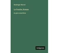 Le Fourbe; Roman: en gros caractères