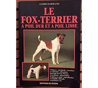 Le fox-terrier: À poil dur et à poil lisse