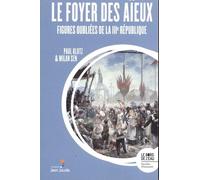 Le foyer des aïeux: Figures oubliées de la IIIe République