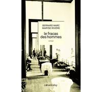 Le Fracas des hommes - Bernard Marc - Calmann-Levy - broché - Roman