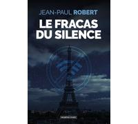 Le fracas du silence - Jean-Paul Robert - Moissons noires - broché - Roman