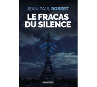 Le fracas du silence - Jean-Paul Robert - Moissons noires - ebook (ePub) - Roman