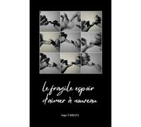 le fragile espoir d'aimer à nouveau