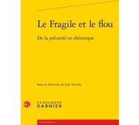 Le Fragile et le flou Delphine Denis (Direction), Anna Jaubert (Direction), Collectif (Auteur)