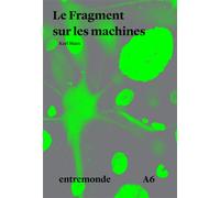 Le Fragment sur les machines - Karl Marx - Entremonde - broché - Essai