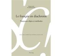 Le franais en diachronie Peter Lang AG, Internationaler Verlag der Wissenschaften (Auteur)